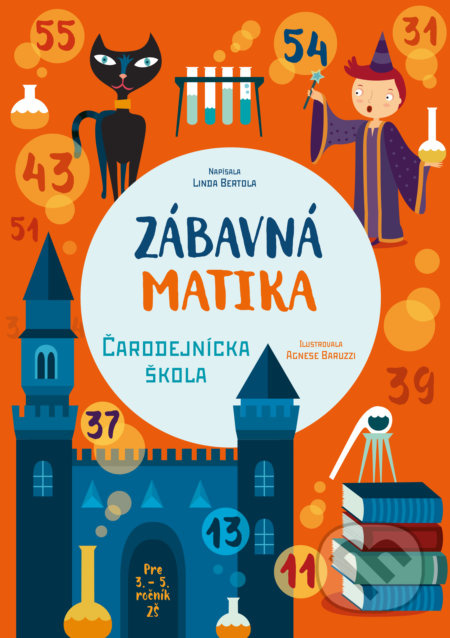 Zábavná matika - Čarodejnícka škola - Linda Bertola, Agnese Baruzzi (ilustrátor) - kniha z kategorie Naučné knihy