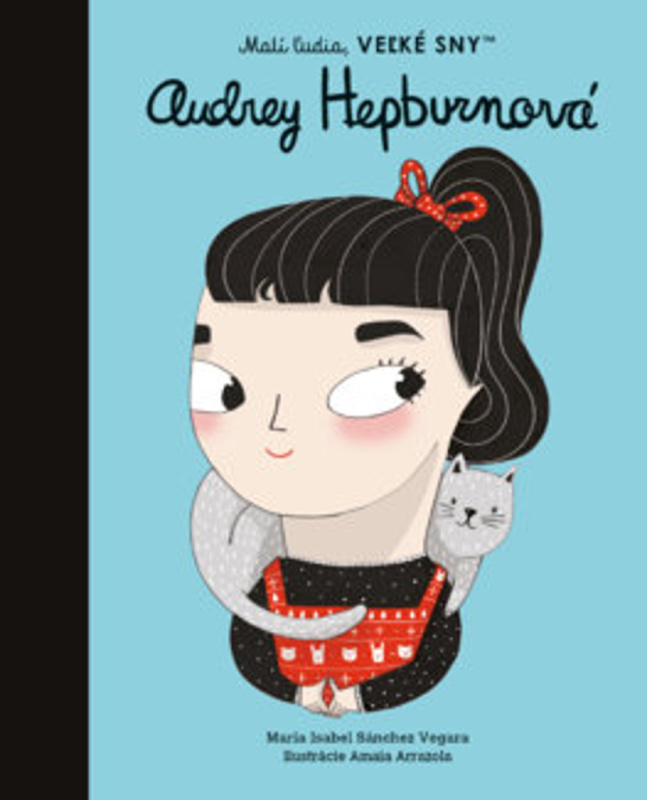 Audrey Hepburn - Maria Isabel Sánchez Vegara, Amaia Arrazola (ilustrátor) - kniha z kategorie Naučné knihy