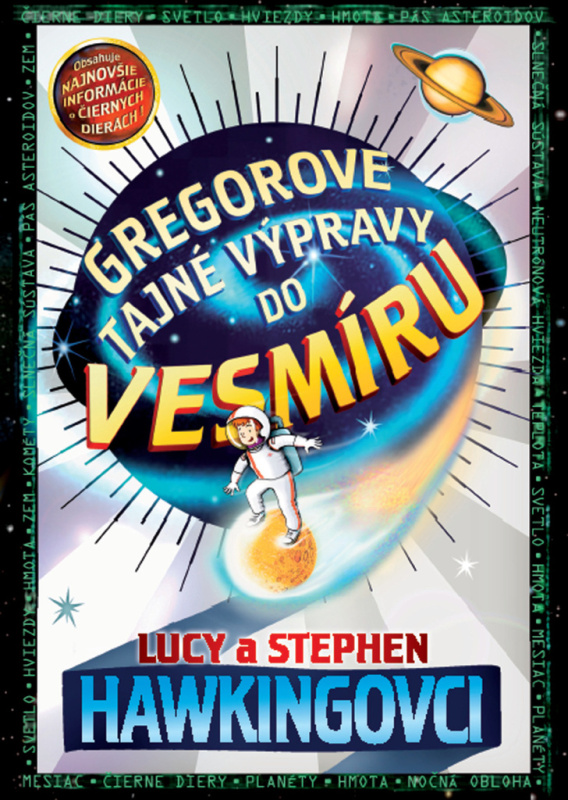 Gregorove tajné výpravy do vesmíru - Lucy Hawking, Stephen Hawking - kniha z kategorie Beletrie pro děti