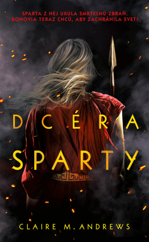 Dcéra Sparty (Sparta z nej vykovala smrteľnú zbraň. Bohovia teraz chcú, aby zachránila svet!) - kniha z kategorie Fantasy