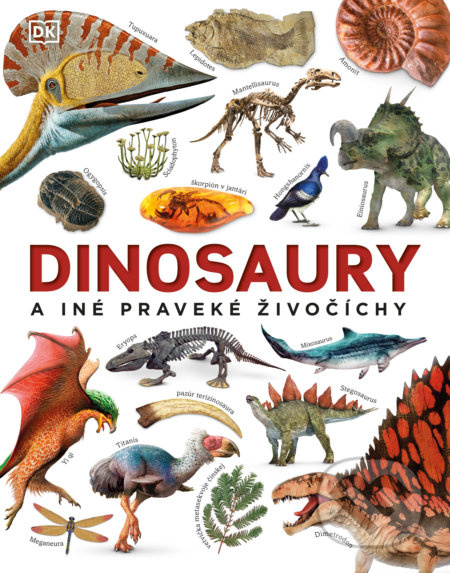 Dinosaury a iné praveké živočíchy - John Woodward - kniha z kategorie Encyklopedie