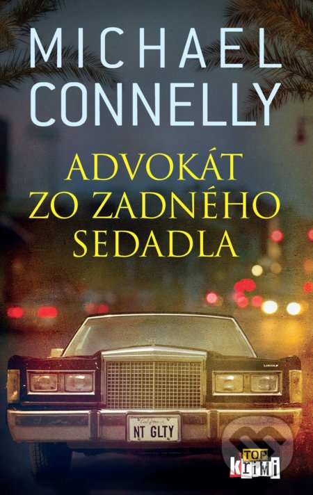 Advokát zo zadného sedadla - Michael Connelly - kniha z kategorie Detektivky