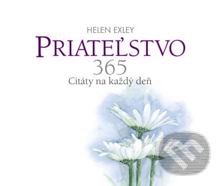 Priateľstvo 365 (Citáty na každý deň) - Helen Exley - kniha z kategorie Citáty