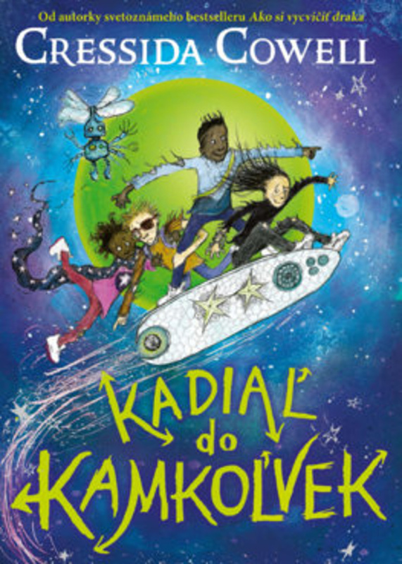 Kadiaľ do kamkoľvek - Cressida Cowell - kniha z kategorie Pro děti