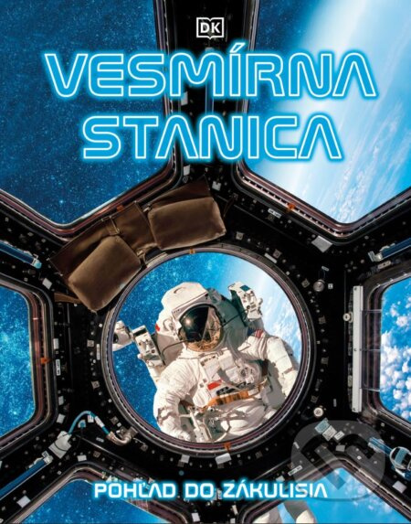 Vesmírna stanica (Pohľad do zákulisia) - kniha z kategorie Encyklopedie