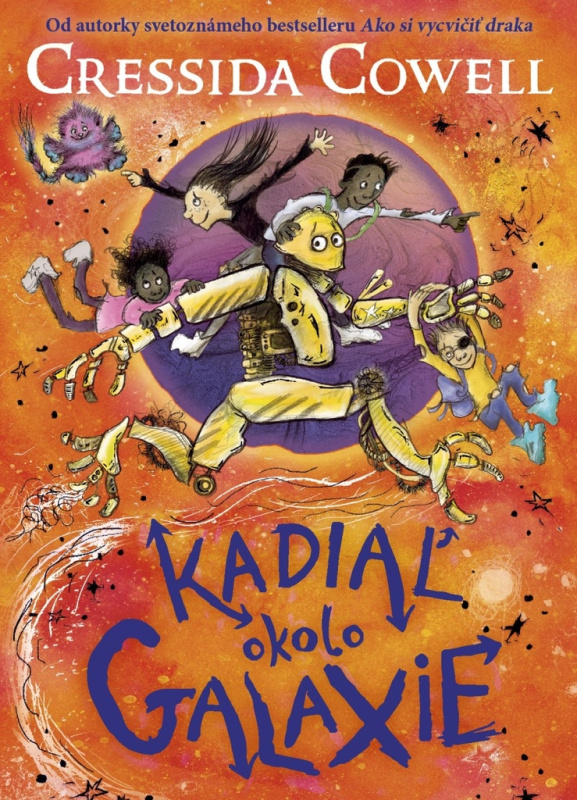 Kadiaľ okolo galaxie - Cressida Cowell - kniha z kategorie Pro děti