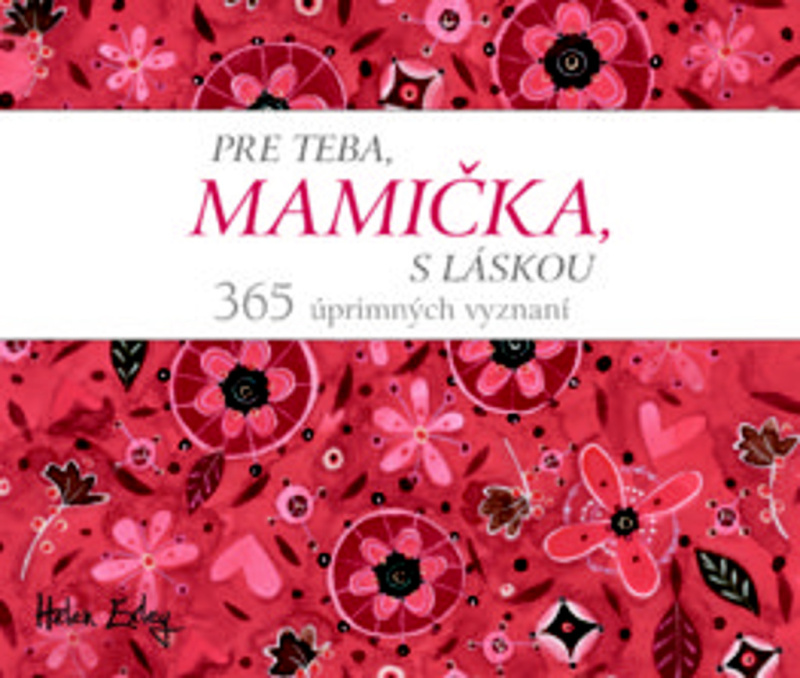 Pre teba, mamička, s láskou (365 úprimných vyznaní) - kniha z kategorie Beletrie