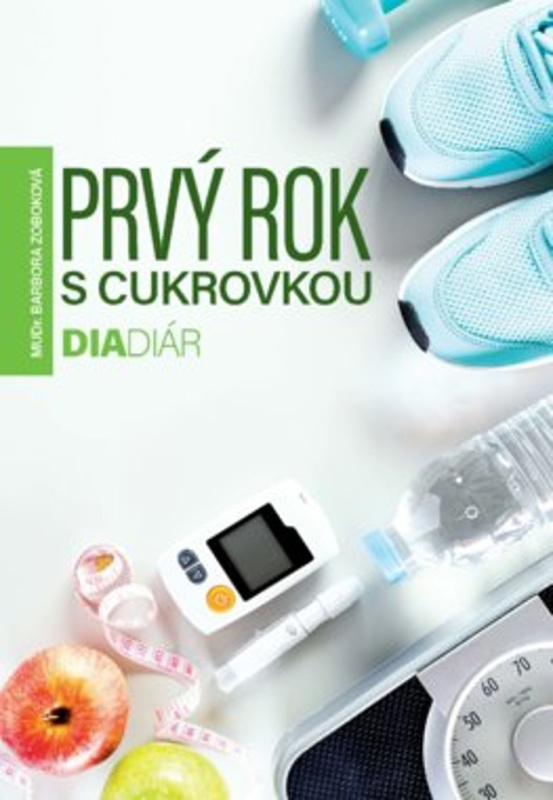 Prvý rok s cukrovkou (Diadiár) - Barbora Zoboková - kniha z kategorie Zdraví a životní styl
