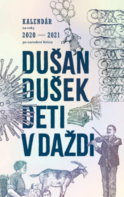 Deti v daždi (Kalendár na roky 2020 - 2021 po narodení Krista) - kniha z kategorie Společenská beletrie