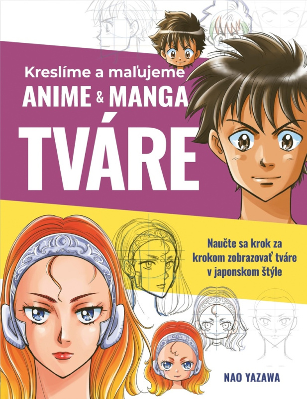 Kreslíme a maľujeme anime & manga tváre - Nao Yazawa - kniha z kategorie Příručky
