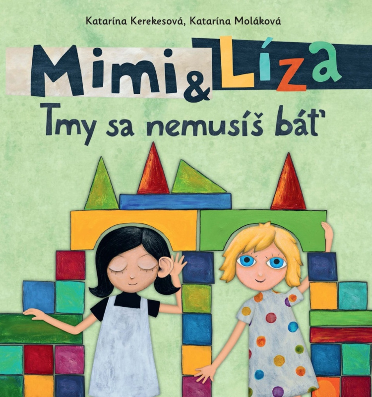 Mimi a Líza: Tmy sa nemusíš báť - Katarína Kerekesová, Katarína Moláková - kniha z kategorie Pro děti
