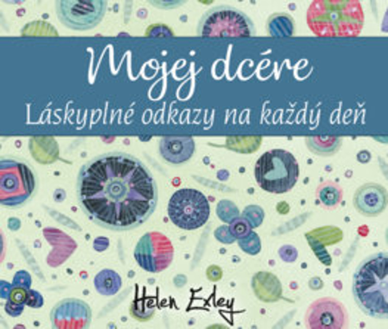 Mojej dcére - Helen Exley - kniha z kategorie Citáty