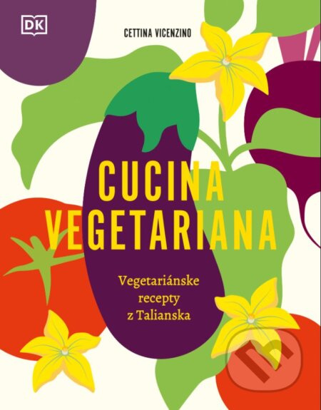 Cucina Vegetariana (Vegetariánske recepty z Talianska) - kniha z kategorie Italská kuchyně
