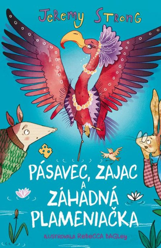 Pásavec, Zajac a záhadná Plameniačka -  Jeremy Strong
