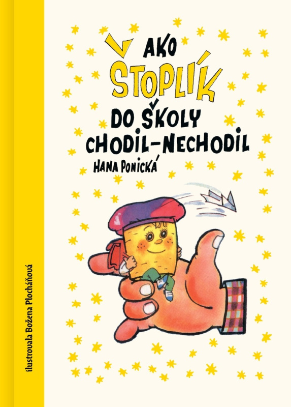 Ako Štoplik do školy chodil-nechodil - Božena Plocháňová (ilustrátor), Hana Ponická - kniha z kategorie Pro děti