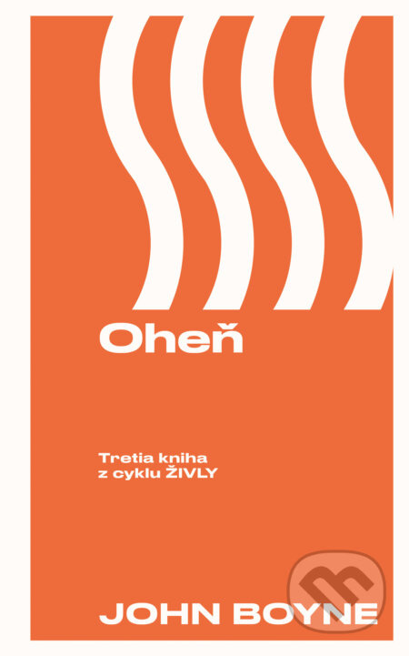Oheň (Živly 3) - John Boyne - kniha z kategorie Beletrie