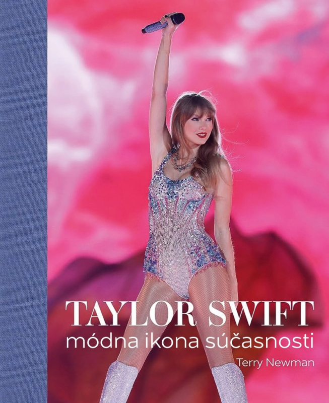 Taylor Swift (Módna ikona súčasnosti) - Terry Newman - kniha z kategorie Móda