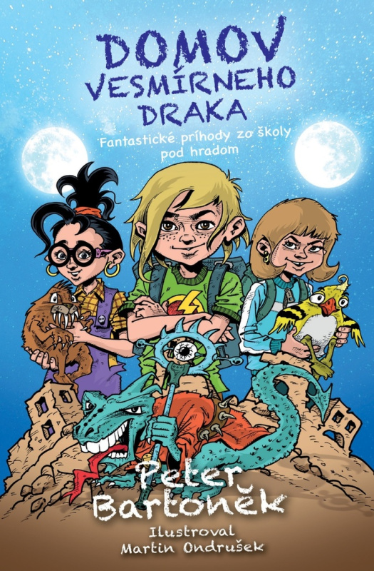 Domov vesmírneho draka - Peter Bartoněk, Martin Ondrušek (ilustrátor) - kniha z kategorie Beletrie pro děti