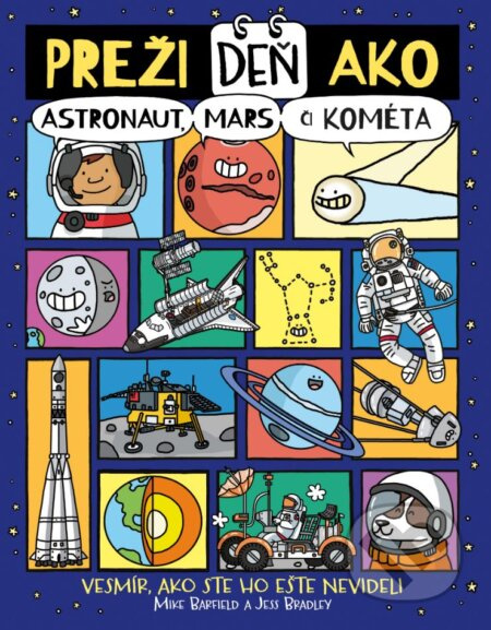Preži deň ako astronaut, Mars či kométa (Vesmír, ako ste ho ešte nevideli) - kniha z kategorie Naučné knihy