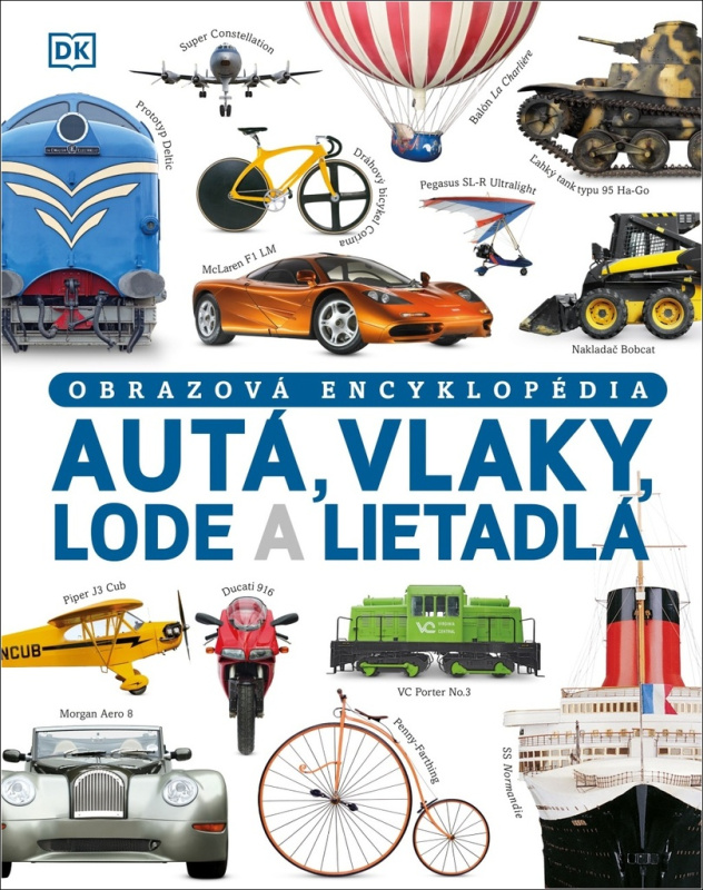 Autá, vlaky, lode a lietadlá (Obrazová encyklopédia dopravných prostriedkov) - kniha z kategorie Naučné knihy