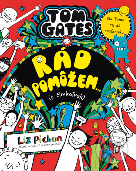 Tom Gates: Rád pomôžem (s čímkoľvek) - Liz Pichon - kniha z kategorie Beletrie pro děti