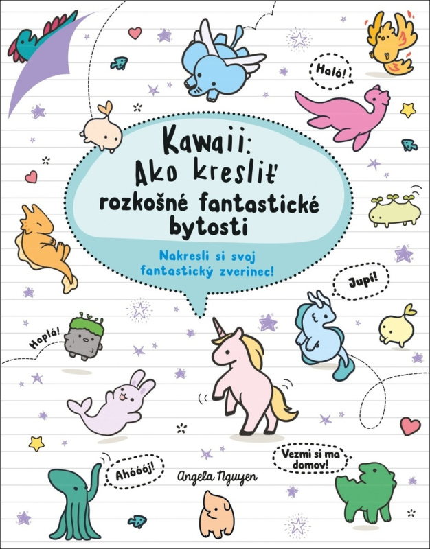 Kawaii: Ako kresliť rozkošné fantastické bytosti (Nakresli si svoj fantastický zverinec!) - kniha z kategorie Kreslení