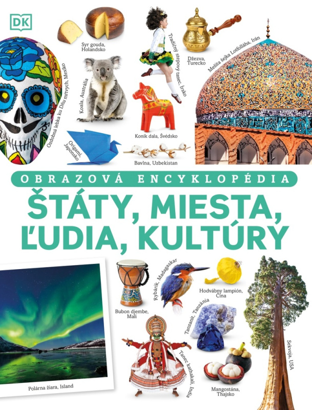 Štáty, miesta, ľudia, kultúry (Obrazová encyklopédia) - kniha z kategorie Encyklopedie