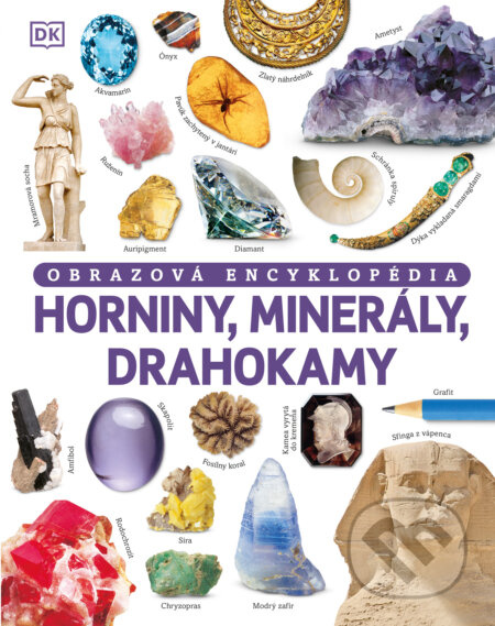 Horniny, minerály, drahokamy (... a iné poklady neživej prírody) - kniha z kategorie Encyklopedie