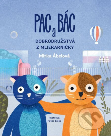 Pac a Bác (Dobrodružstvá z Mliekarničky) - Miroslava Ábelová, Peter Ličko (ilustrátor) - kniha z kategorie Pohádky