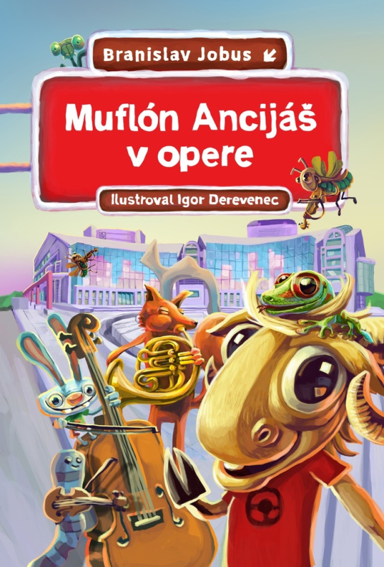 Muflón Ancijáš v opere - Branislav Jobus, Igor Derevenec (ilustrátor) - kniha z kategorie Pohádky