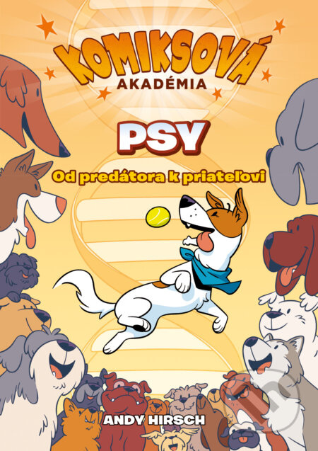 Komiksová akadémia: Psy (Od predátora k priateľovi) - kniha z kategorie Komiksy