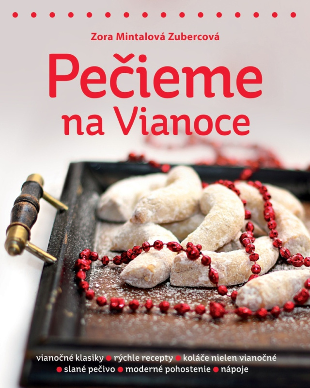 Pečieme na Vianoce - Zora Mintalová Zubercová - kniha z kategorie Kuchařky