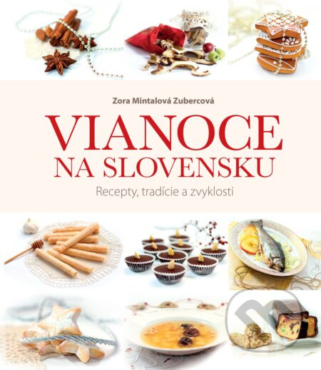 Vianoce na Slovensku (Recepty, tradície a zvyklosti) - kniha z kategorie Hobby