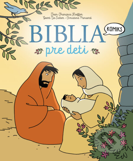 Biblia pre deti - Jean-François Kieffer, Geert de Sutter, Christine Ponsard - kniha z kategorie Křesťanství