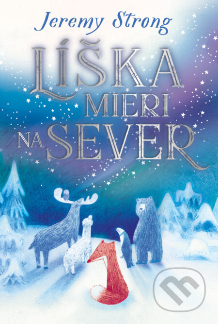 Líška mieri na sever - Jeremy Strong - kniha z kategorie Pohádky