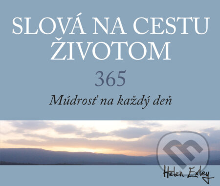 Slová na cestu životom (365 Múdrosť na každý deň) - Helen Exley - kniha z kategorie Beletrie
