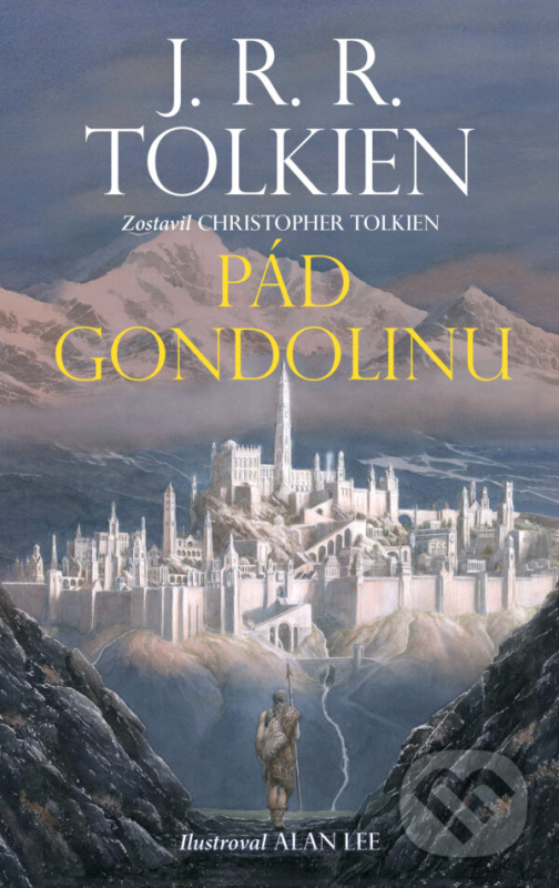 Pád Gondolinu - J.R.R. Tolkien, Alan Lee (ilustrátor) - kniha z kategorie Beletria