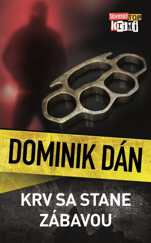 Krv sa stane zábavou -  Dominik Dán