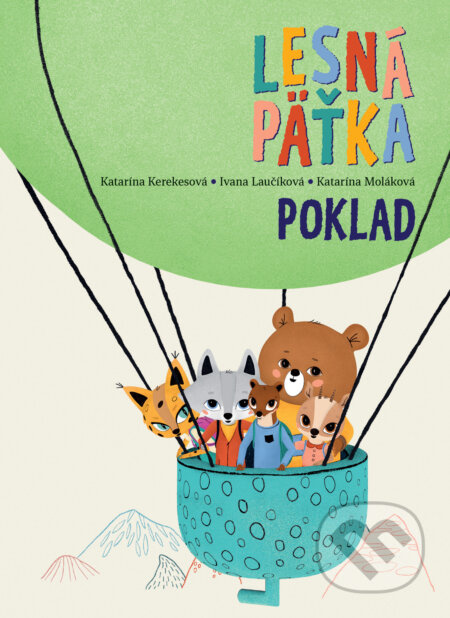 Poklad (Lesná päťka 2) - Katarína Kerekesová - kniha z kategorie Pro děti