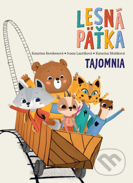 Tajomnia - Katarína Kerekesová, Simona Čechová (ilustrátor), Mária Nerádová (ilustrátor), Ďuro Balogh (ilustrátor), Katarína Moláková, Ivana…