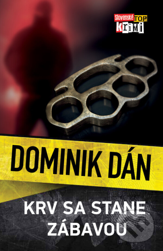 Krv sa stane zábavou - Dominik Dán, Zuzana Šeršeňová (editor) - kniha z kategorie Detektívky, trilery a horory