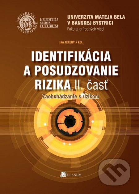 Identifikácia a posudzovanie rizika II. časť. (Zaobchádzanie s rizikom) - kniha z kategorie Vysoké školy