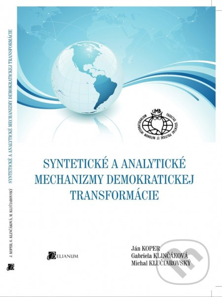 Syntetické a analytické mechanizmy demokratickej transformácie - kniha z kategorie Vysoké školy