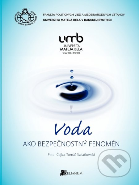Voda ako bezpečnostný fenomén - Peter Čajka - kniha z kategorie Vysoké školy
