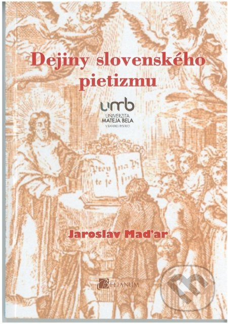 Dejiny slovenského pietizmu - Jaroslav Maďar - kniha z kategorie Historie