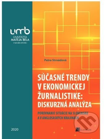 Súčasné trendy v ekonomickej žurnalistike: diskurzná analýza - kniha z kategorie Žurnalistika