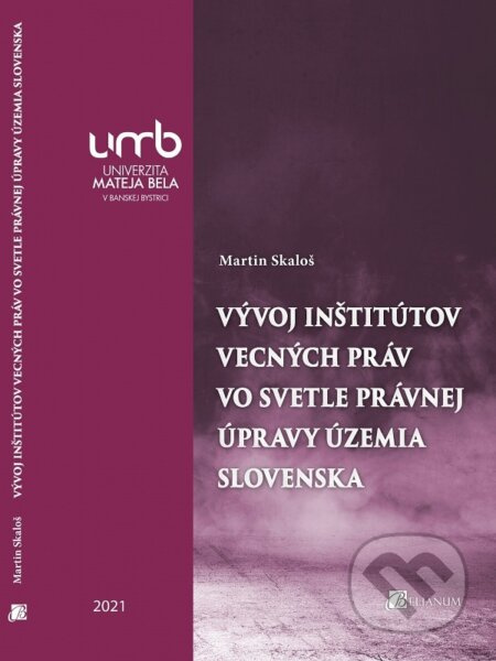Vývoj inštitútov vecných práv vo svetle právnej úpravy územia Slovenska - kniha z kategorie Ekonomie