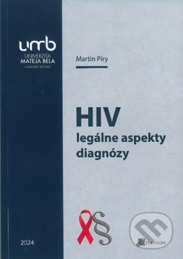 HIV – legálne aspekty diagnózy - Martin Píry - kniha z kategorie Učebnice a slovníky