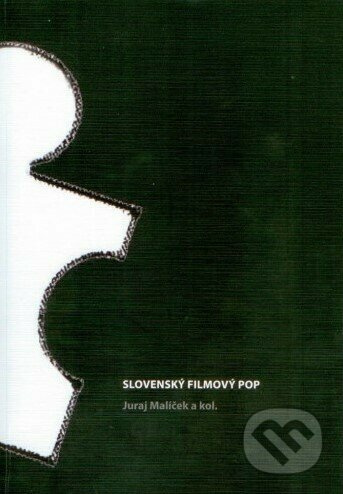 Slovenský filmový pop - Juraj Malíček a kol. - kniha z kategorie Vysoké školy