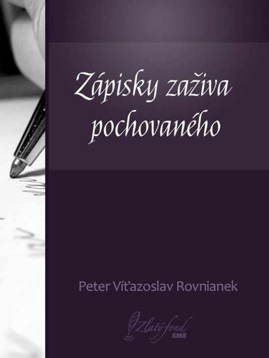 Zápisky zaživa pochovaného -  Peter V. Rovnianek
